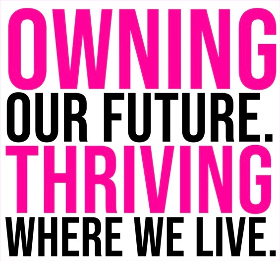 Owning Our Future. Thriving Where We Live.